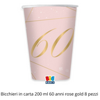 Bicchieri a tema buon 60° compleanno rosa gold misura 200 ml 8 pezzi in carta